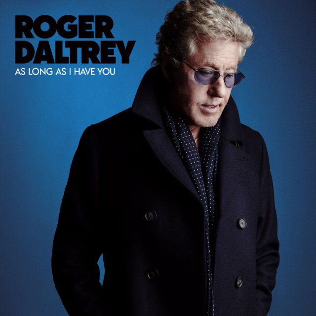 "Roger Daltrey ‘As Long As I Have You’ (June 1)"